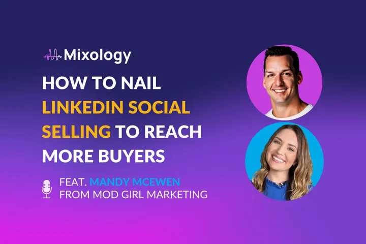 How to Nail LinkedIn Social Selling and Reach More Buyers with Mandy McEwen