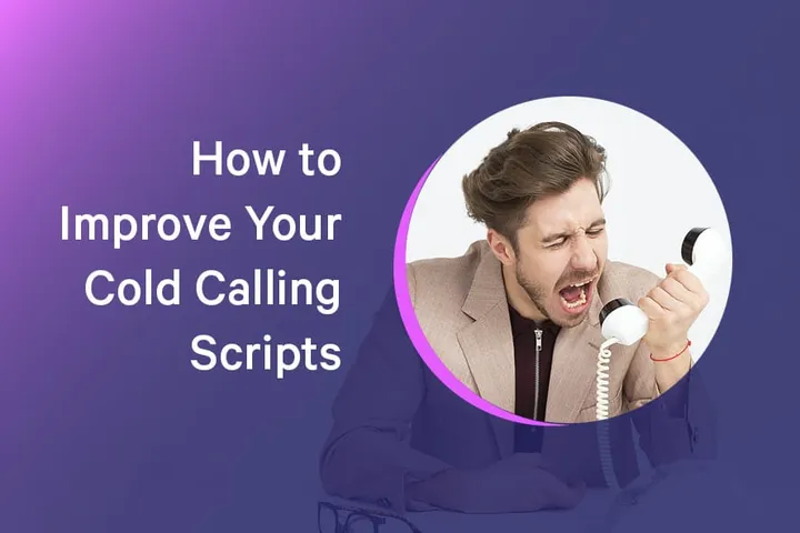 7 B2B Cold Calling Scripts That Get Results