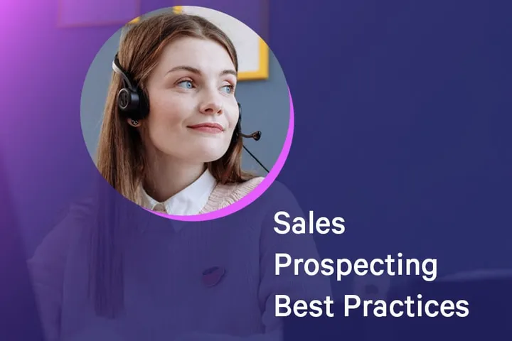 9 Prospecting Best Practices to Crush Your Quota
