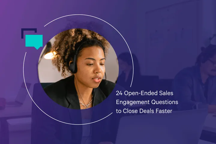 24 Open Ended Questions for Sales to Close More Deals
