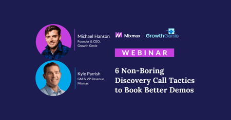 Webinar: 6 Non-Boring Discovery Call Tactics to Book Better Demos