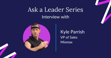 Interview With VP of Sales Kyle Parrish from Mixmax