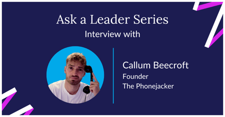 Interview with Callum Beecroft, Founder of The Phonejacker