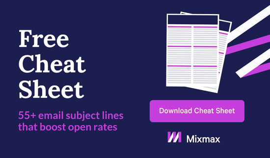 Cheat Sheet_55 Sales Email Subject Lines That Boost Open Rates_Mixmax
