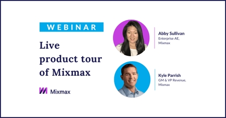 Webinar: Live Product Tour of Mixmax