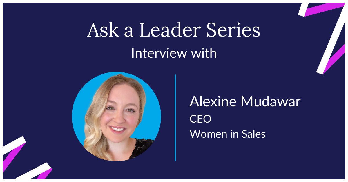 Productivity & Diversity in Sales: Conversations with Alexine Mudawar