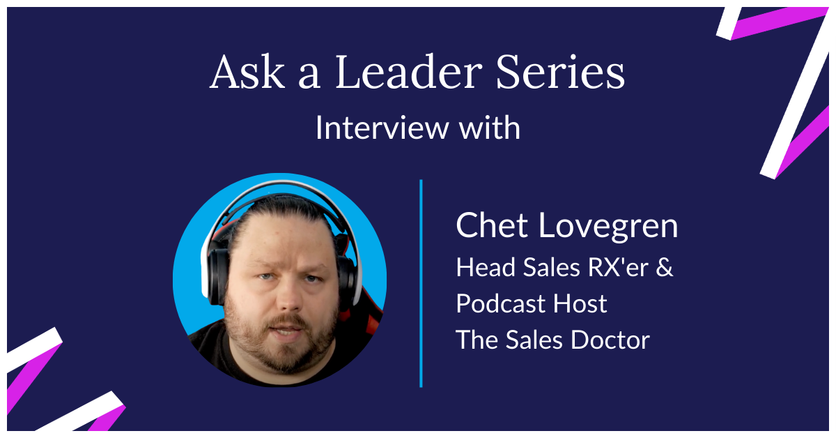 Interview With Head RX'er at the Sales Doctor Chet Lovegren | Mixmax