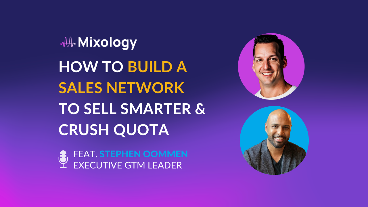 How to build a sales network to crush quota feat. Stephen Oommen