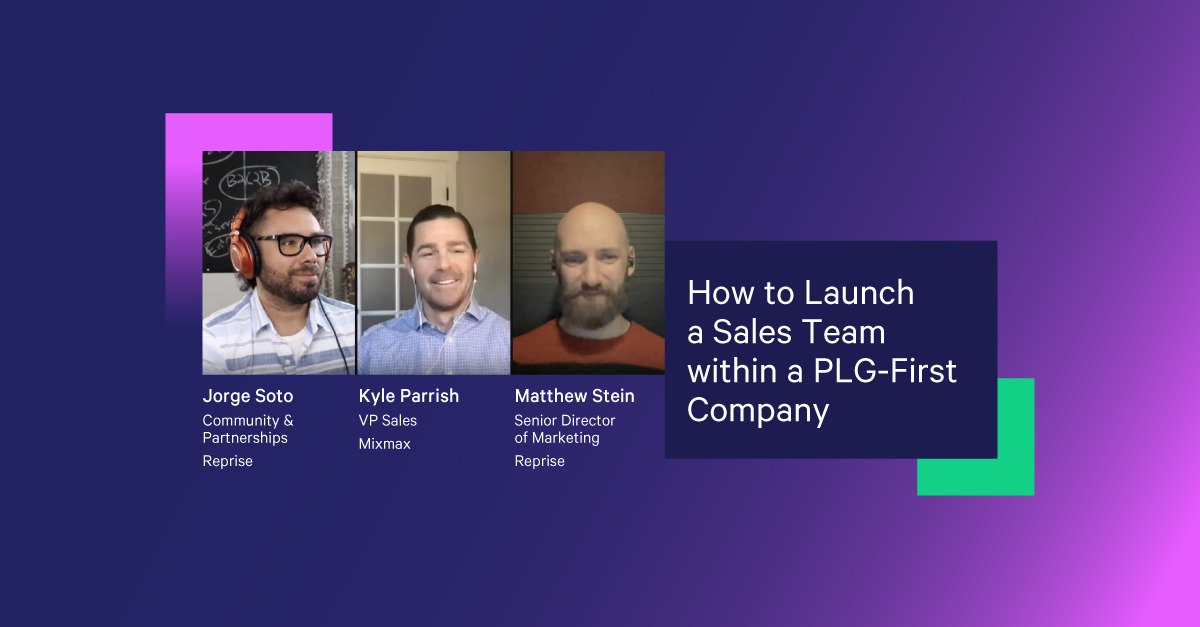 How to Launch a Sales Team within a PLG-First Company