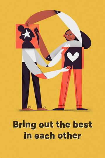 Bring out the best in each other
