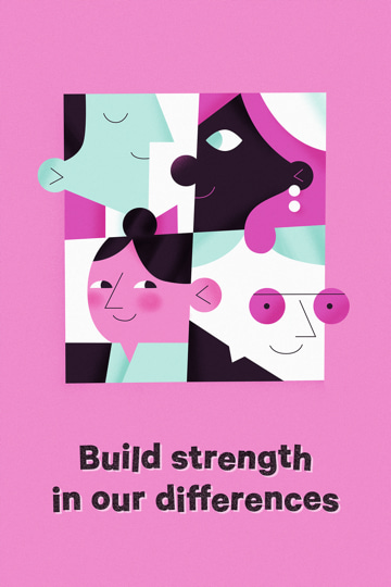 Build strengths in our differences