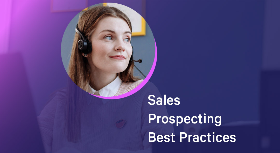 9 Sales Prospecting Best Practices for Higher Success Rates
