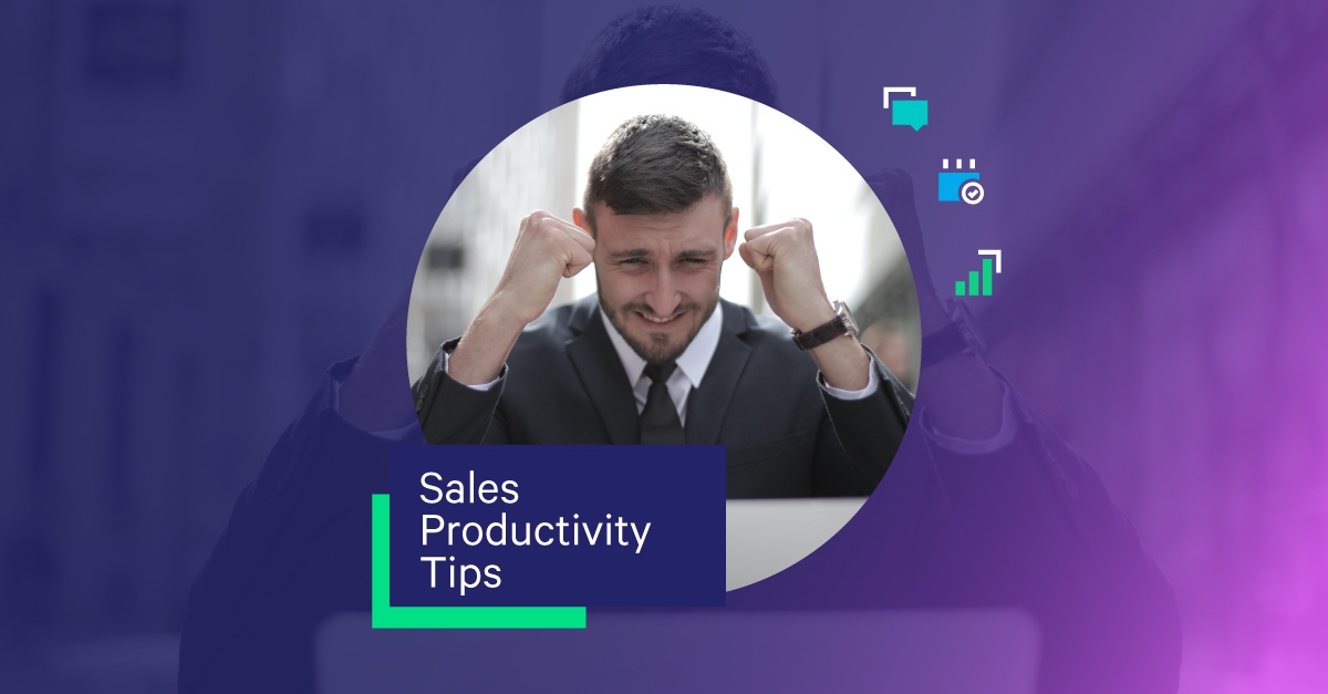 10 Actionable Sales Productivity Tips to Close More Deals