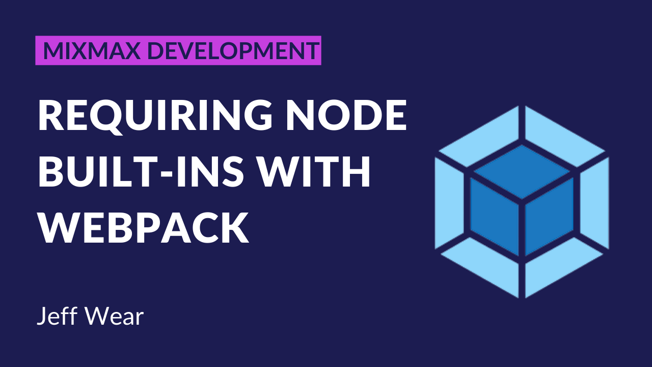 Requiring Node Built-ins with Webpack | Mixmax